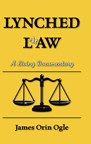 Lynched at Law: A Living Documentary