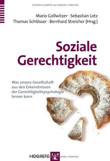 Soziale Gerechtigkeit: Was unsere Gesellschaft aus den Erkenntnissen der Gerechtigkeitspsychologie lernen kann