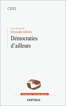 Démocraties d'ailleurs : démocraties et démocratisations hors d'Occident