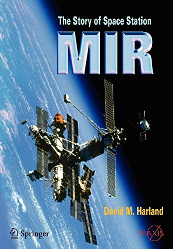 Harland, David M The Story Of Space Station Mir (Springer Praxis Books)