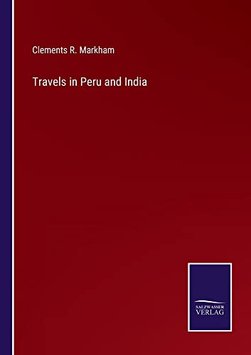Travels in Peru and India