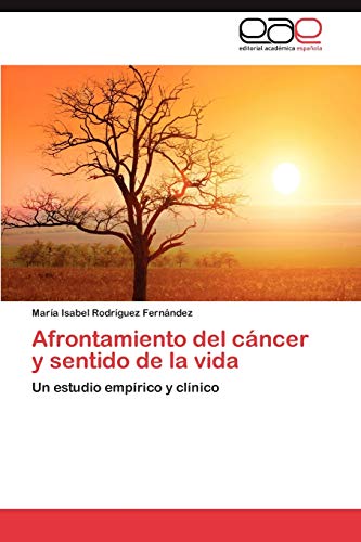 Afrontamiento del cáncer y sentido de la vida: Un estudio empírico y clínico