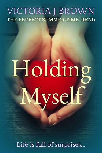 Holding Myself: The Perfect Summer Time Read (The Chaos Series, Band 1)