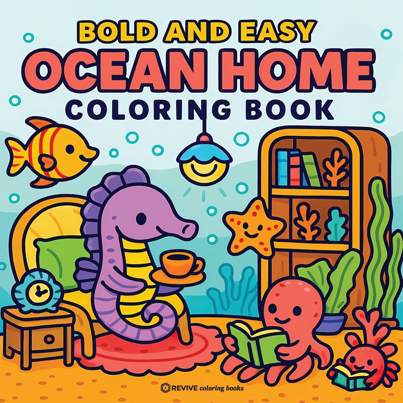Bold & Easy Ocean Home Coloring Book: Cozy Ocean Animal Life Stress Relief Coloring (Bold & Easy Stress Relief Coloring Books)
