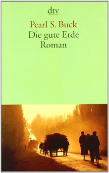 Die gute Erde: Roman