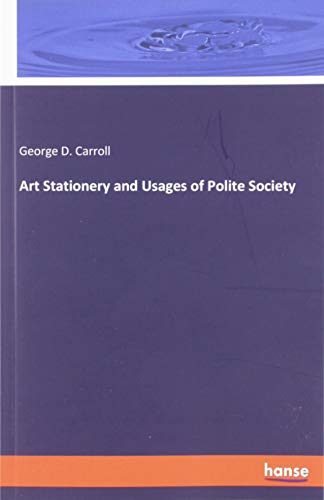 Art Stationery and Usages of Polite Society