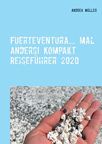 Fuerteventura... mal anders! Kompakt Reiseführer 2020