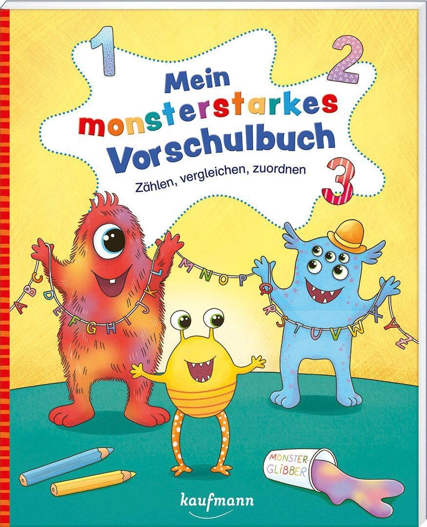 Mein monsterstarkes Vorschulbuch: Zählen, vergleichen, zuordnen - ab 5 Jahre (Übungen für Kindergarten und Vorschule: Übungsbuch mit Übungsmaterial)