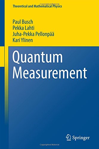 Quantum Measurement (Theoretical and Mathematical Physics)