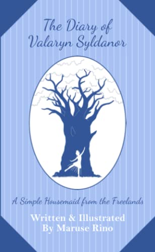 The Diary of Valaryn Syldanor: A Simple Housemaid from the Freelands
