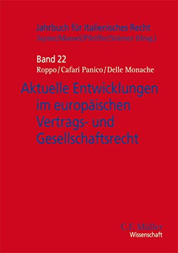 Aktuelle Entwicklungen im europäischen Vertrags- und Gesellschaftsrecht (Jahrbuch für Italienisches Recht)