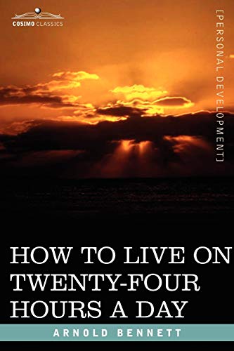 How to Live on Twenty-Four Hours a Day