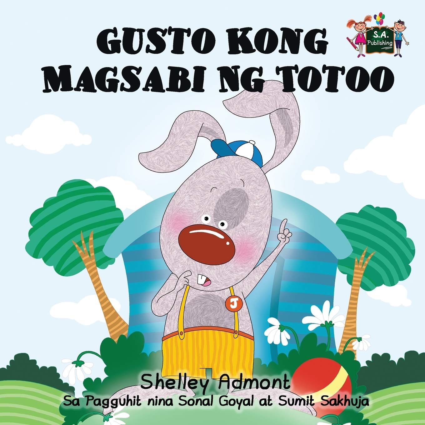 Gusto Kong Magsabi Ng Totoo (tagalog childrens books, filipino kids): tagalog kids books, filipino children's books, tagalog for toddlers: I Love to ... Edition) (Tagalog Bedtime Collection)