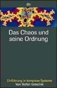 Das Chaos und seine Ordnung: Einführung in komplexe Systeme