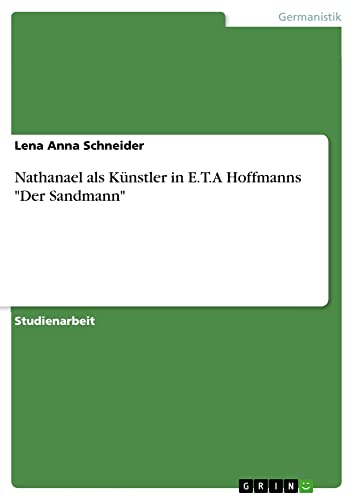 Nathanael als Künstler in E.T.A Hoffmanns Der Sandmann