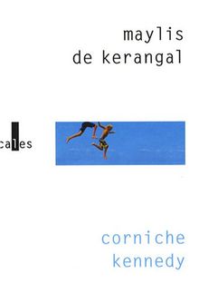 Corniche Kennedy von Kerangal, Maylis de | Buch | Zustand gut