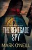 The Renegade Spy (Department 89, Band 1)