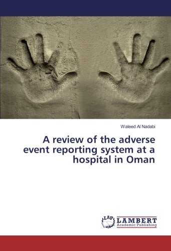 A review of the adverse event reporting system at a hospital in Oman