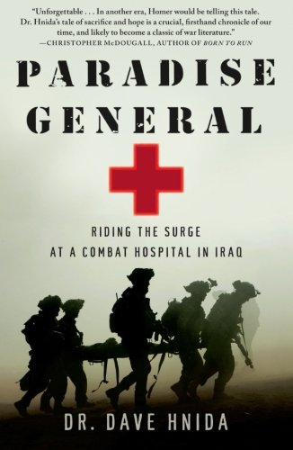 Paradise General: Riding The Surge At A Combat Hospital In Iraq