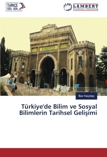 Türkiye'de Bilim ve Sosyal Bilimlerin Tarihsel Gelişimi