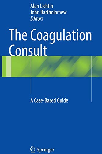 The Coagulation Consult: A Case-Based Guide