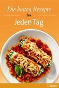 Die besten Rezepte für jeden Tag