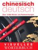 Visuelles Wörterbuch Chinesisch-Deutsch: Über 12.000 Wörter und Redewendungen: Über 6000 Wörter und Redewendungen