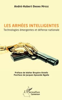Les armées intelligentes: Technologies émergentes et défense nationale