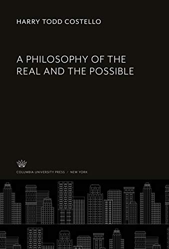A Philosophy of the Real and the Possible