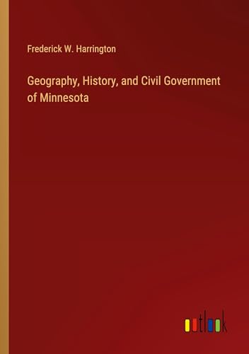 Geography, History, and Civil Government of Minnesota