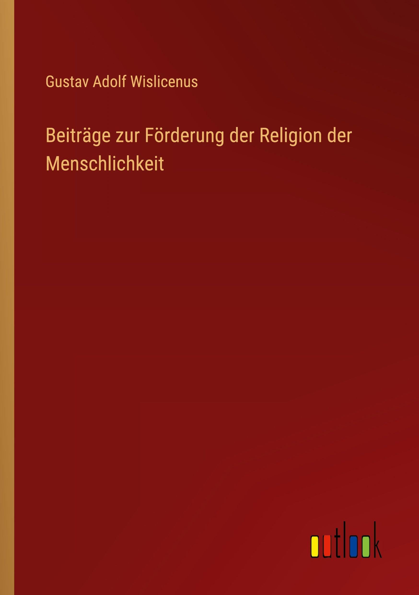 Beiträge zur Förderung der Religion der Menschlichkeit