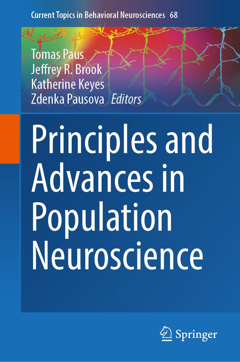 Principles and Advances in Population Neuroscience (Current Topics in Behavioral Neurosciences, 68, Band 68)