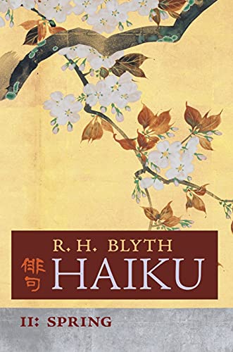 Blyth, R. H. Haiku (Volume Ii), Spring