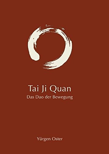 Tai JI Quan: Das Dao der Bewegung