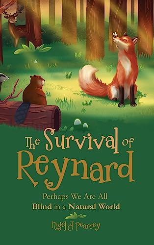 The Survival of Reynard: Perhaps We Are All Blind in a Natural World