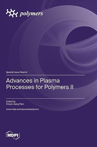 Advances in Plasma Processes for Polymers II
