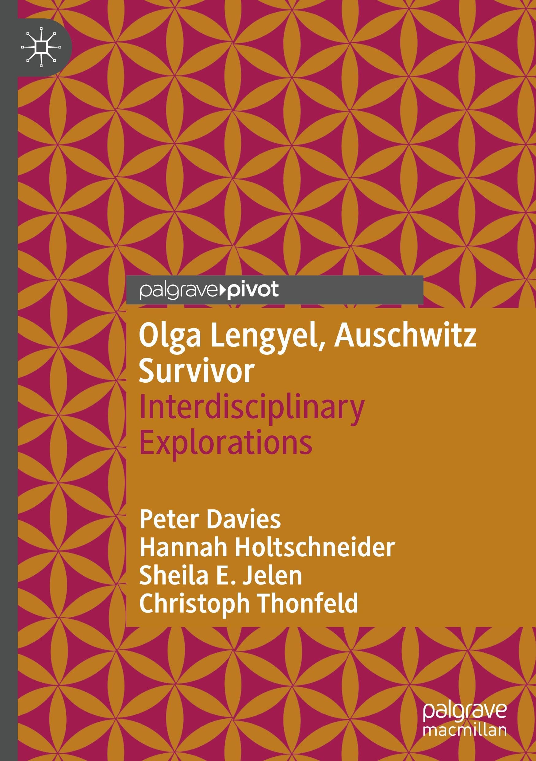 Olga Lengyel, Auschwitz Survivor: Interdisciplinary Explorations
