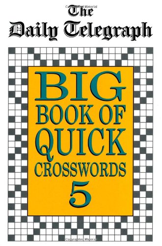 Daily Telegraph Big Book Quick Crosswords Book 5 (Daily Telegraph Big Book of Quick Crosswords)