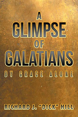 A Glimpse of Galatians: By Grace Alone
