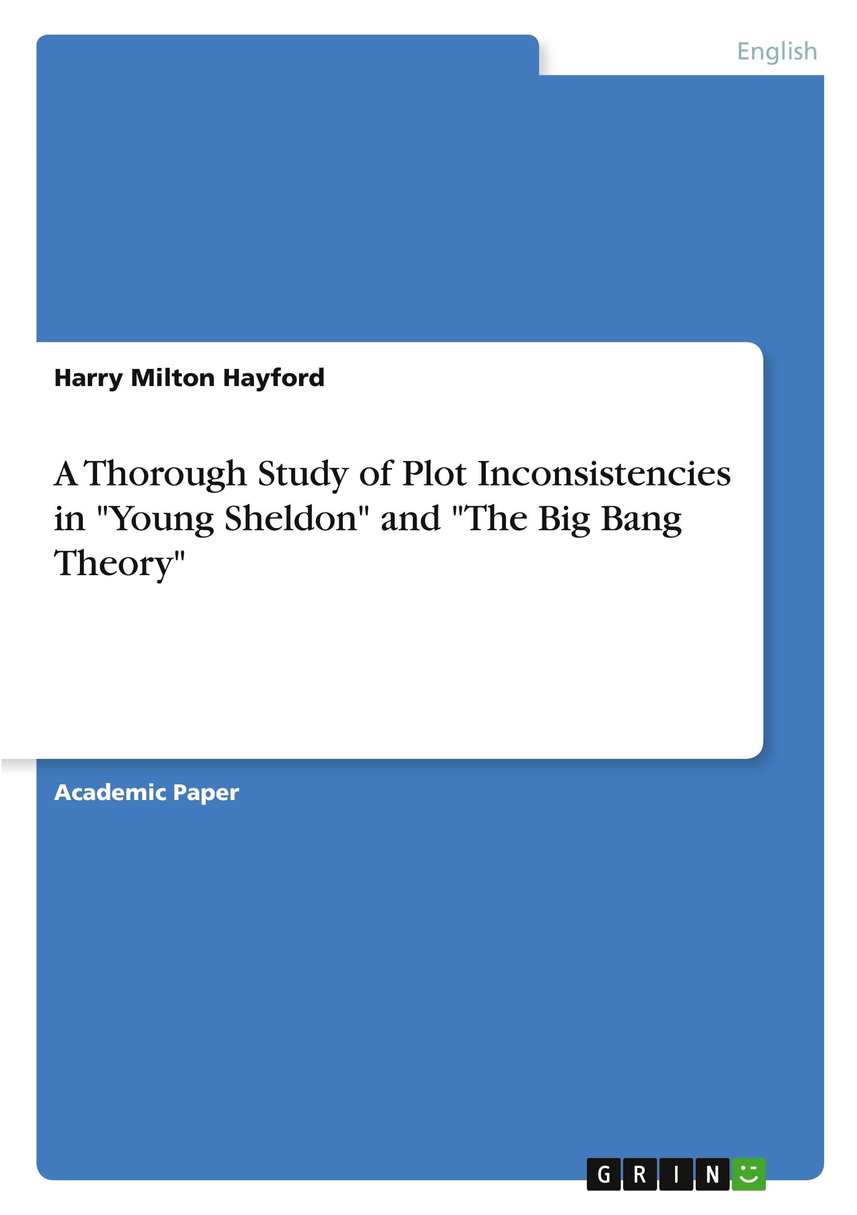 A Thorough Study of Plot Inconsistencies in Young Sheldon and The Big Bang Theory