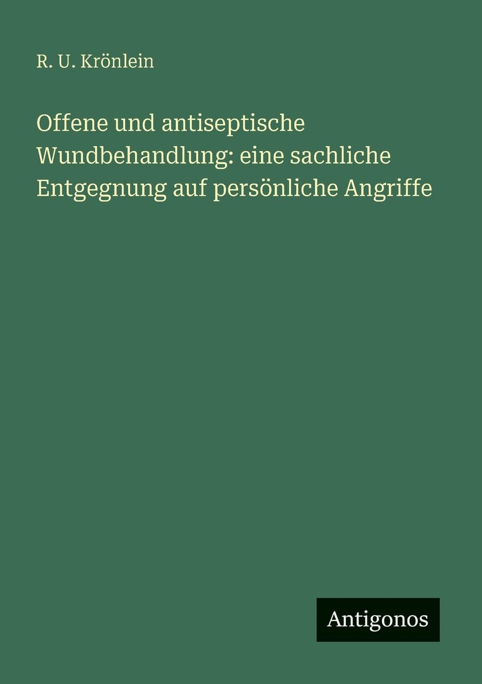 Offene und antiseptische Wundbehandlung: eine sachliche Entgegnung auf persönliche Angriffe