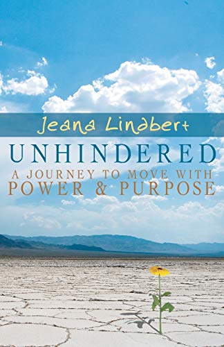 Unhindered: A Journey to Move with Power and Purpose