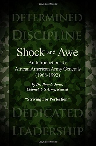 Shock and Awe: An Introduction To: African American Army Generals (1968-1992)
