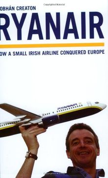 Ryanair: How a Small Irish Airline Conquered Europe