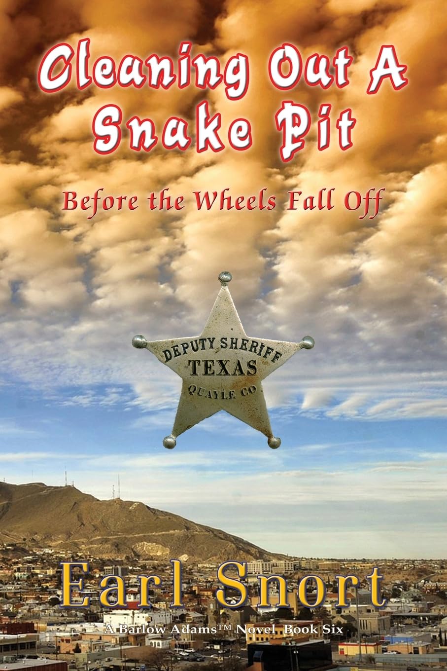 Cleaning Out A Snake Pit Before the Wheels Fall Off (Barlow Adams, Band 5)