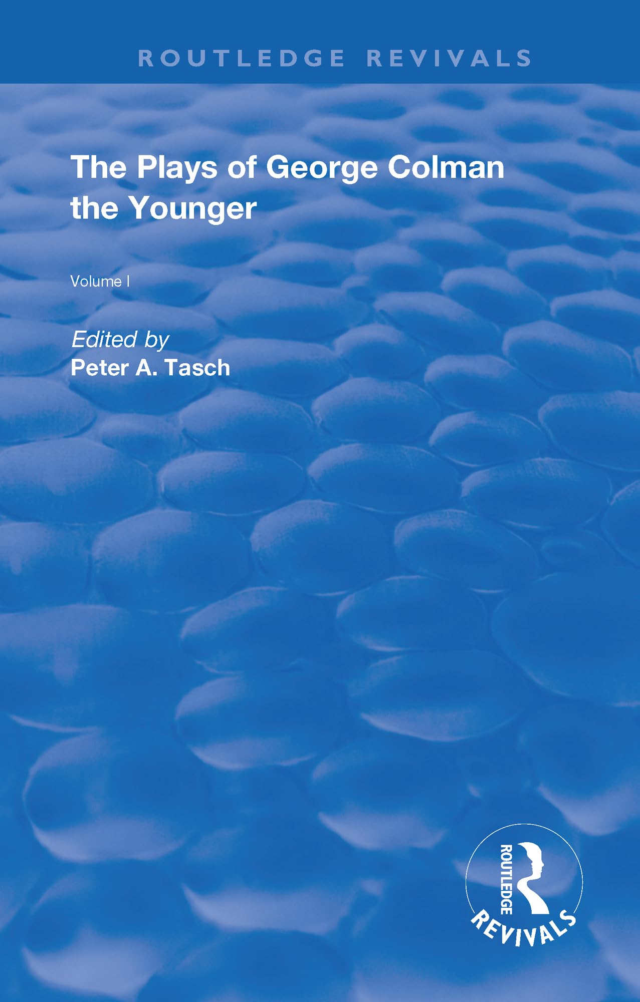 The Plays of George Colman the Younger: Volume 1 (Routledge Revivals, 1)