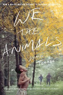 We the Animals: (Tie-In): A novel