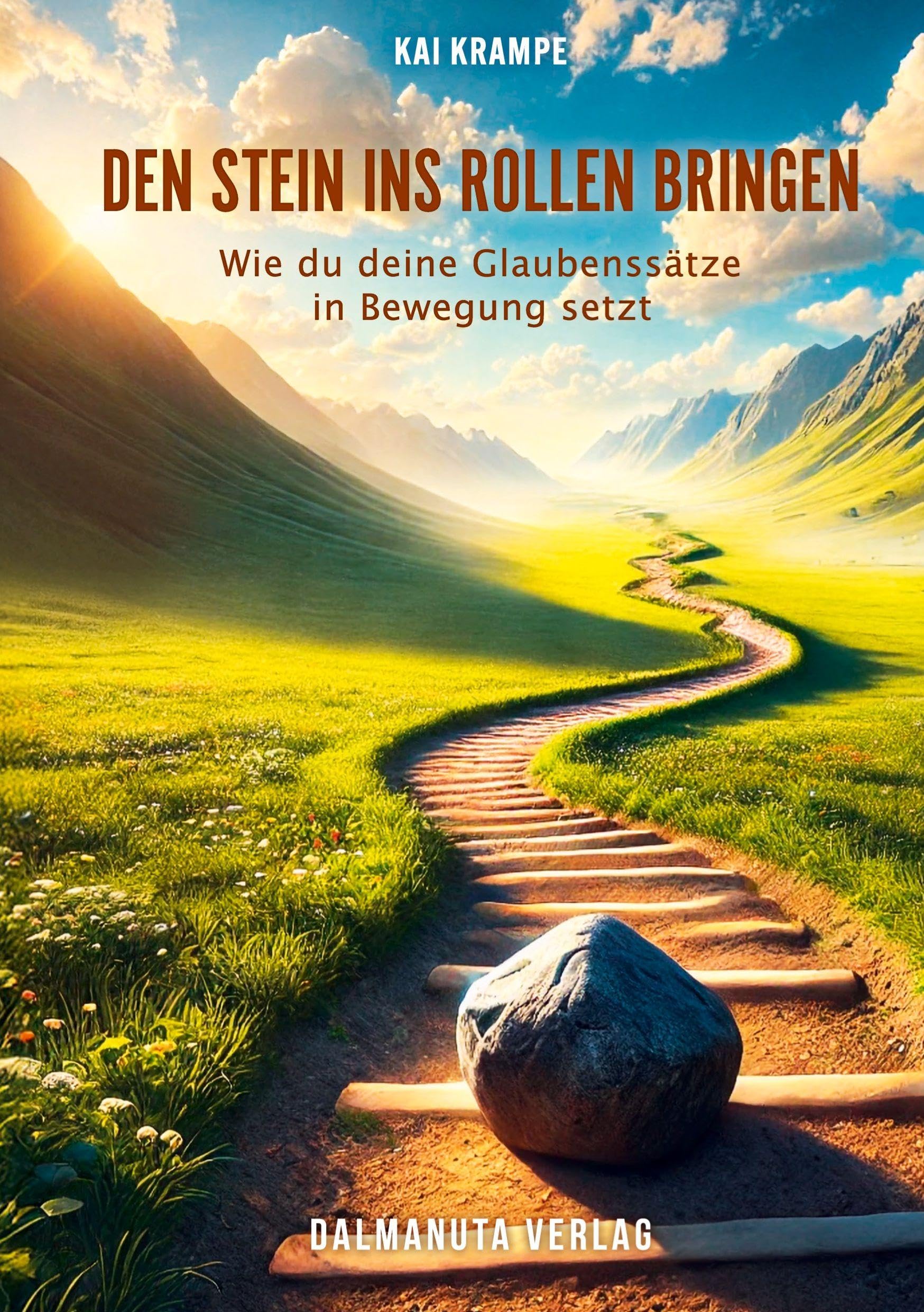 Den Stein ins Rollen bringen: Wie du deine Glaubenssätze in Bewegung setzt