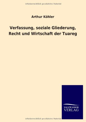 Verfassung, soziale Gliederung, Recht und Wirtschaft der Tuareg