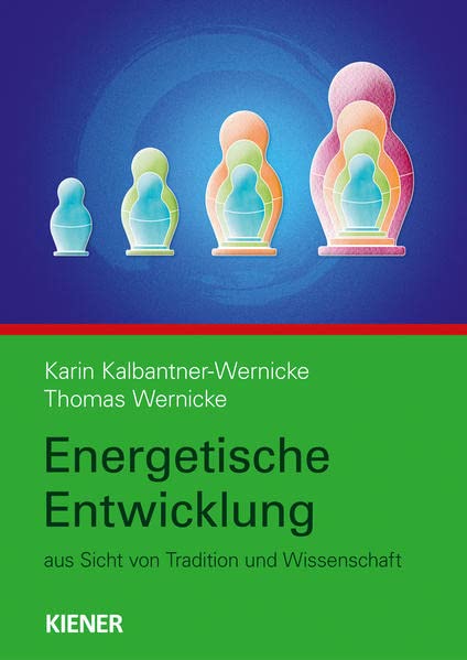 Die energetische Entwicklung des Menschen: Einsichten aus west-östlicher Tradition und Wissenschaft
